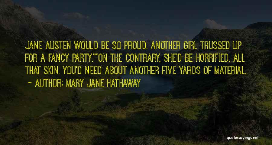 Material Girl Quotes By Mary Jane Hathaway