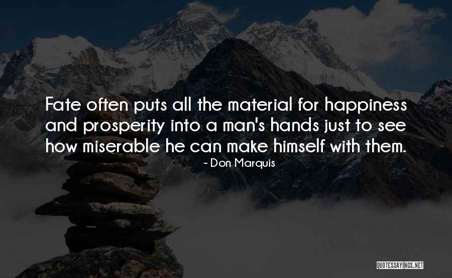 Material Happiness Quotes By Don Marquis Material Happiness Quotes By Don Marquis