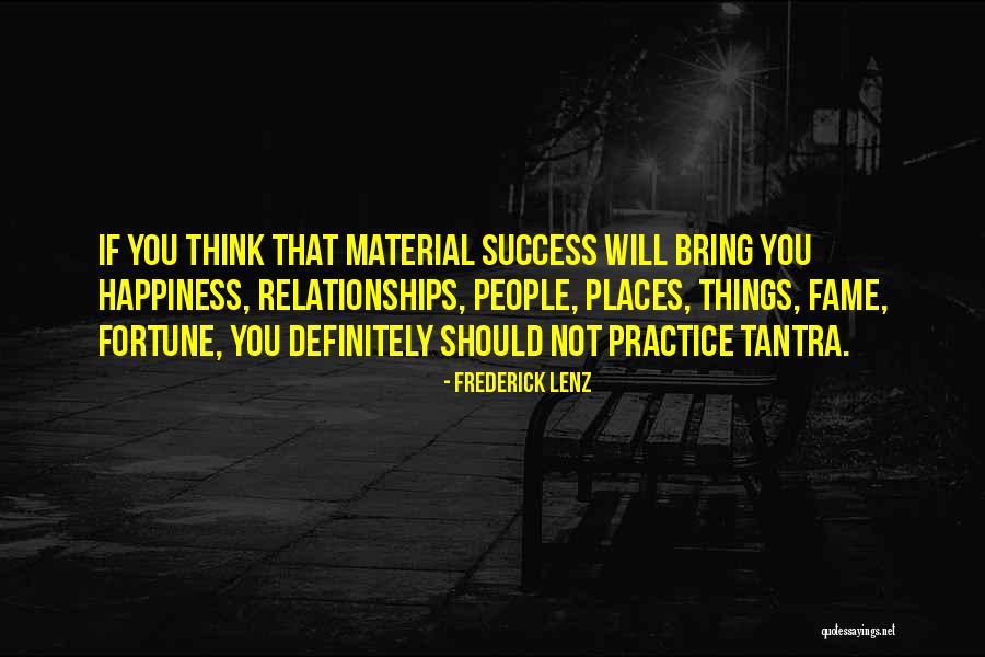 Material Happiness Quotes By Frederick Lenz Material Happiness Quotes By Frederick Lenz