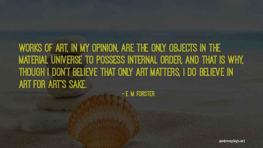 Material Objects Quotes By E. M. Forster