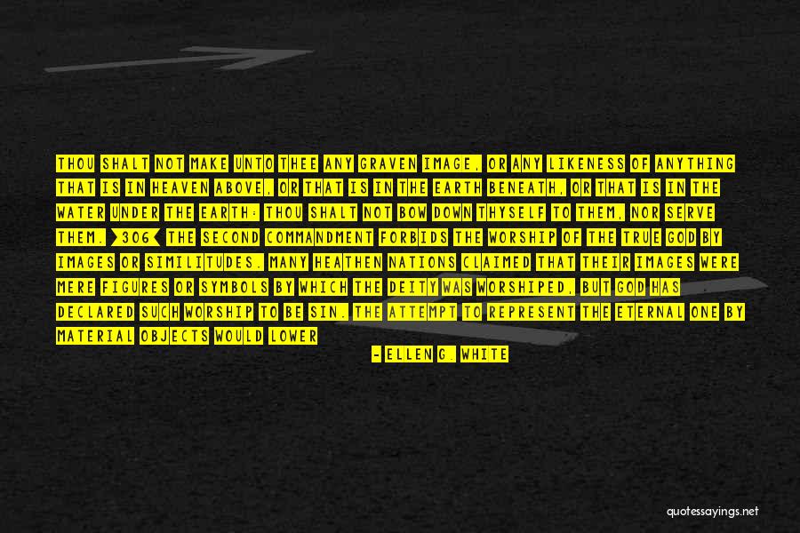 Material Objects Quotes By Ellen G. White Material Objects Quotes By Ellen G. White
