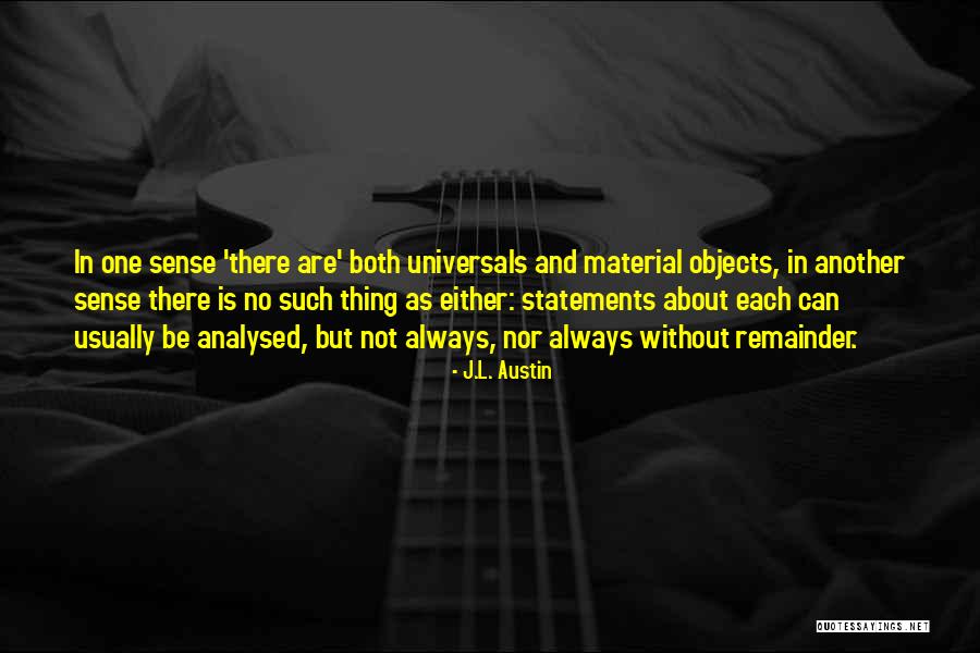 Material Objects Quotes By J.L. Austin Material Objects Quotes By J.L. Austin