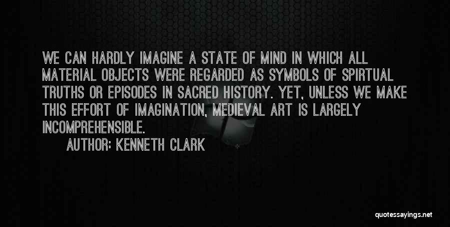 Material Objects Quotes By Kenneth Clark