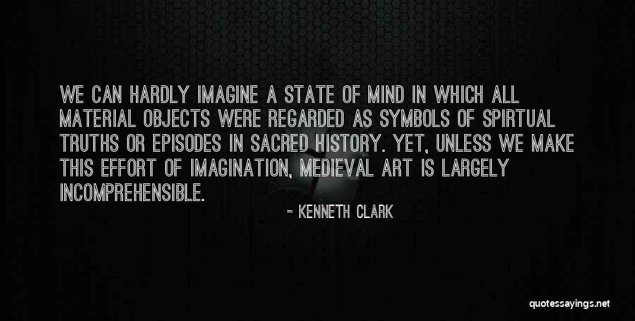 Material Objects Quotes By Kenneth Clark