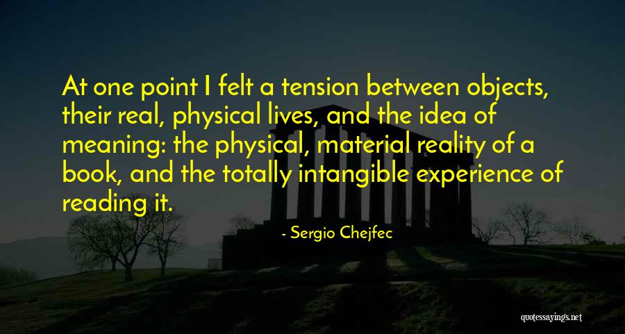 Material Objects Quotes By Sergio Chejfec Material Objects Quotes By Sergio Chejfec
