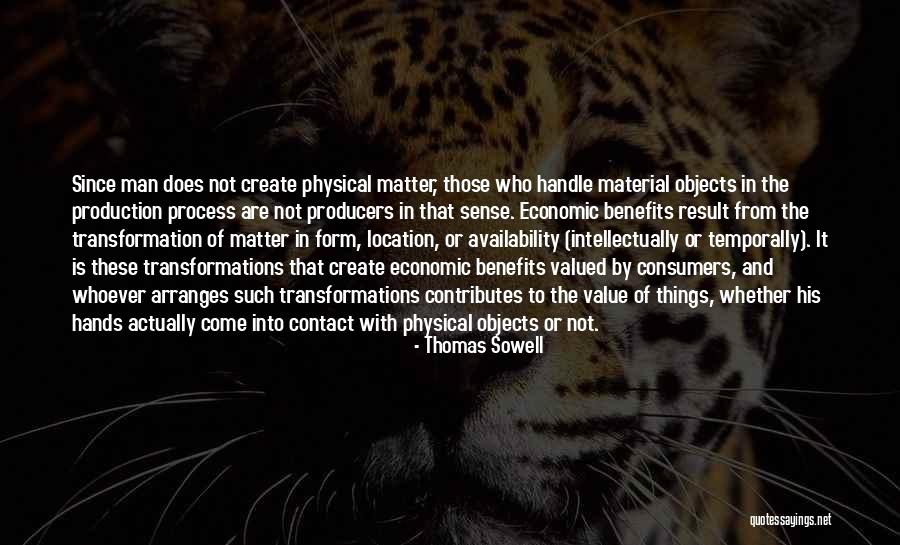 Material Objects Quotes By Thomas Sowell