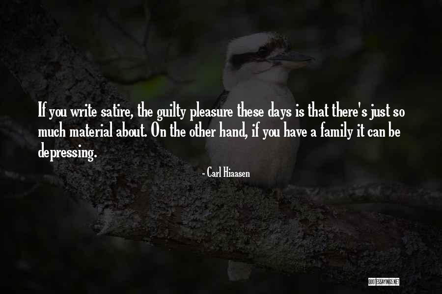 Material Pleasure Quotes By Carl Hiaasen Material Pleasure Quotes By Carl Hiaasen