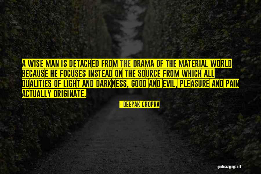 Material Pleasure Quotes By Deepak Chopra Material Pleasure Quotes By Deepak Chopra