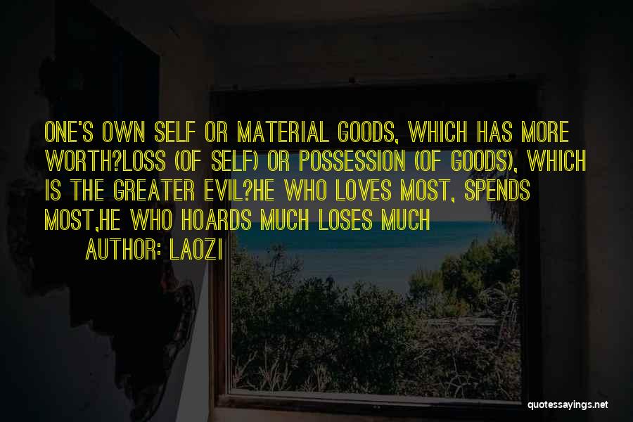 Material Possession Quotes By Laozi