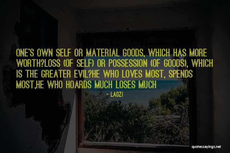 Material Possession Quotes By Laozi