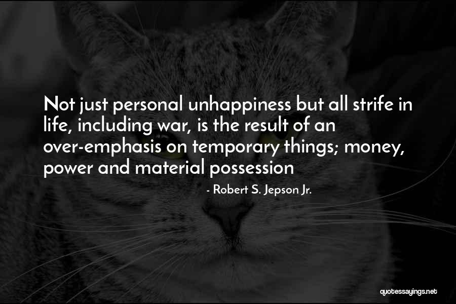 Material Possession Quotes By Robert S. Jepson Jr.