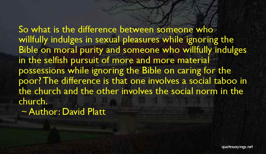 Material Possessions Bible Quotes By David Platt
