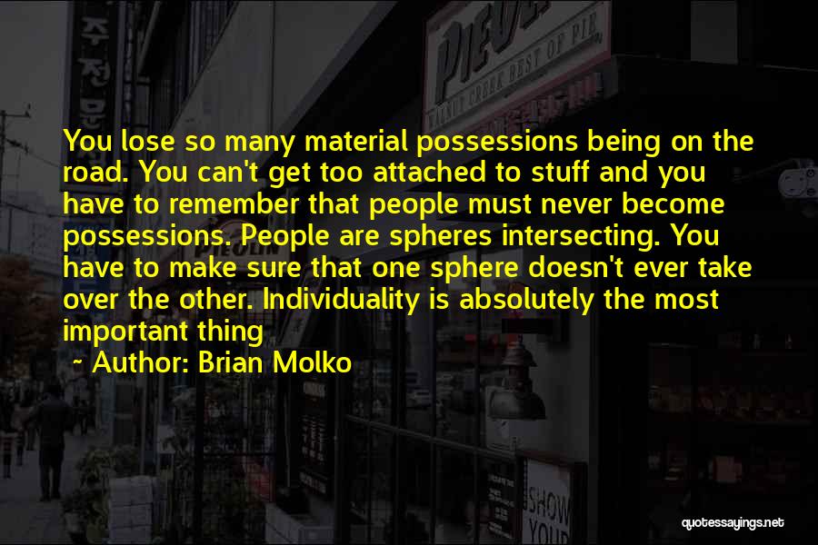 Material Possessions Not Being Important Quotes By Brian Molko