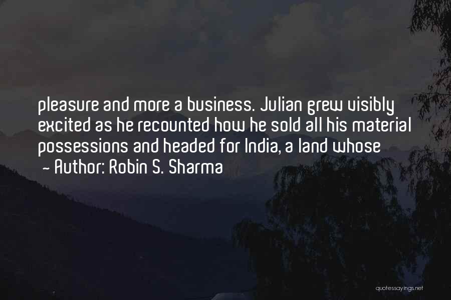 Material Possessions Quotes By Robin S. Sharma