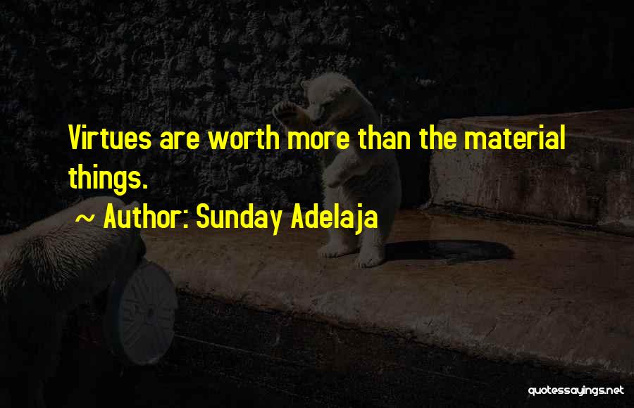 Material Possessions Quotes By Sunday Adelaja