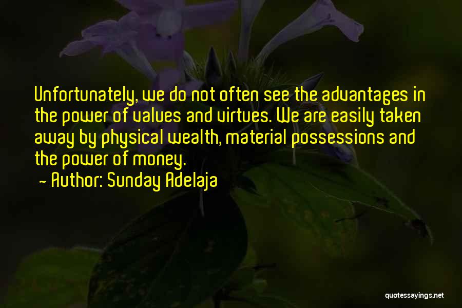 Material Possessions Quotes By Sunday Adelaja