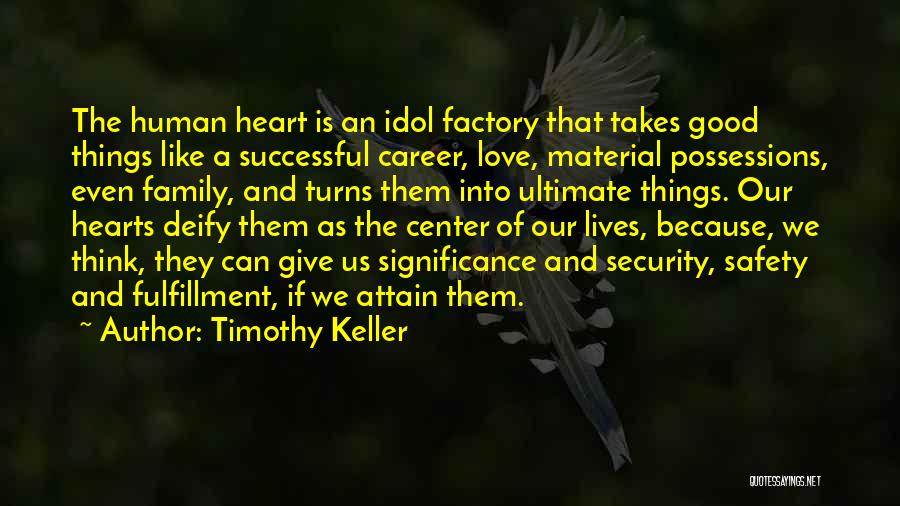 Material Possessions Quotes By Timothy Keller