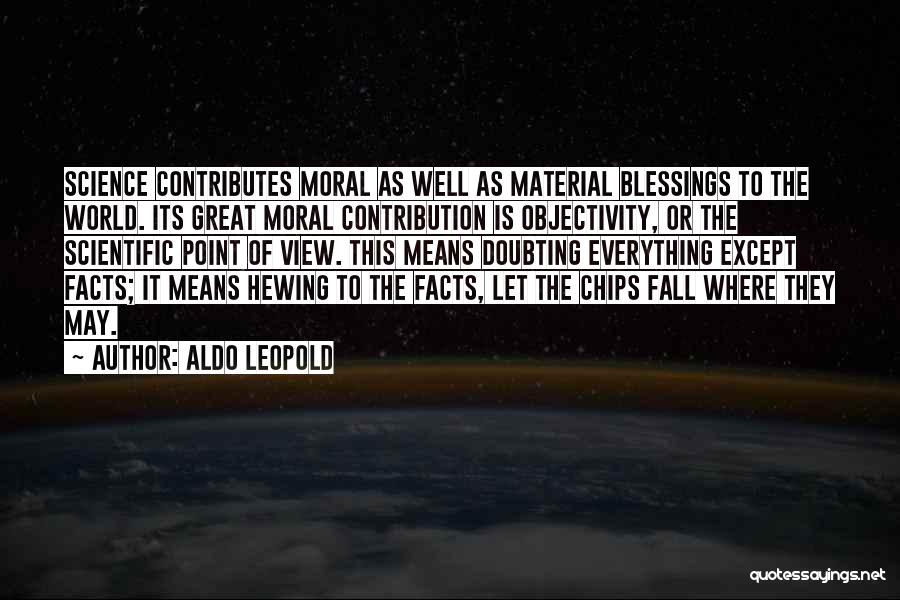 Material Science Quotes By Aldo Leopold