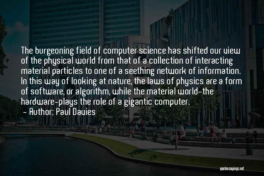 Material Science Quotes By Paul Davies