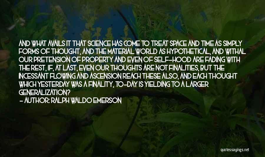 Material Science Quotes By Ralph Waldo Emerson