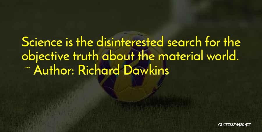 Material Science Quotes By Richard Dawkins