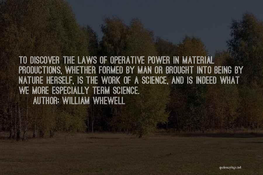 Material Science Quotes By William Whewell