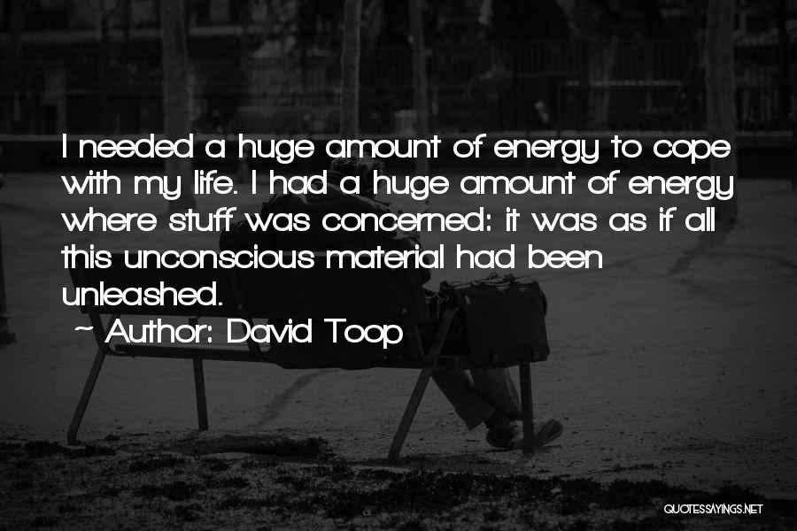 Material Stuff Quotes By David Toop