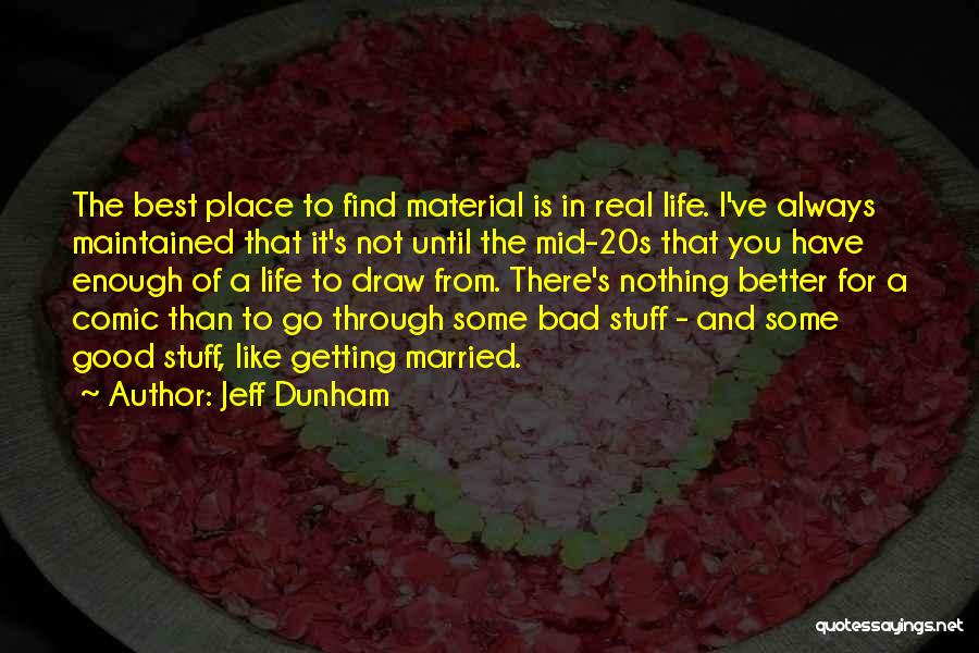 Material Stuff Quotes By Jeff Dunham