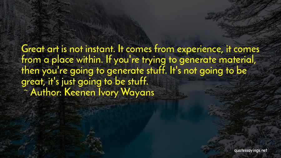 Material Stuff Quotes By Keenen Ivory Wayans