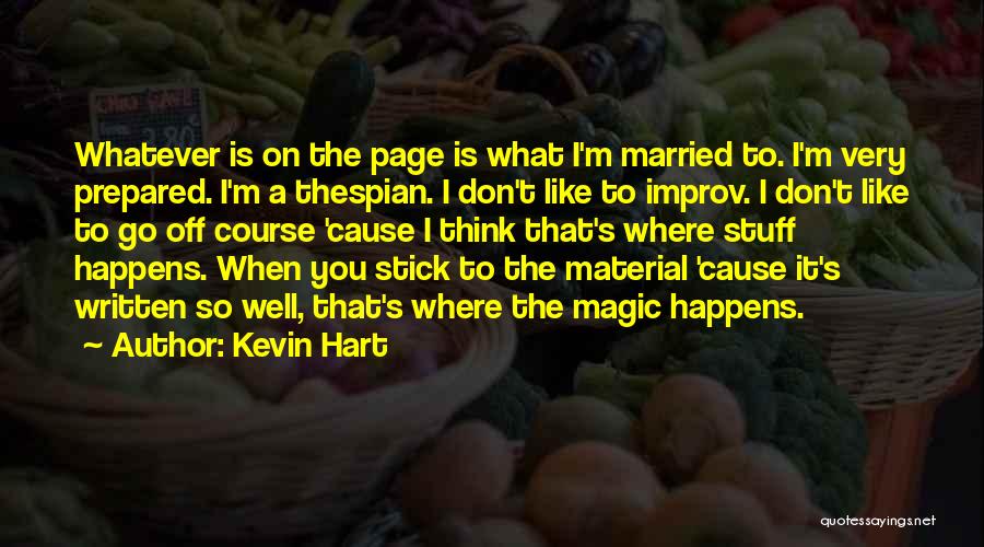 Material Stuff Quotes By Kevin Hart