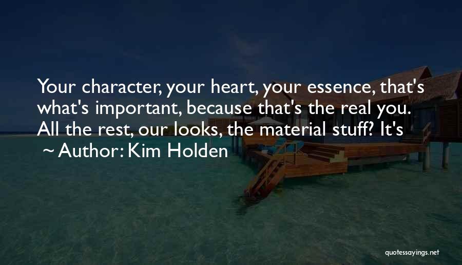 Material Stuff Quotes By Kim Holden