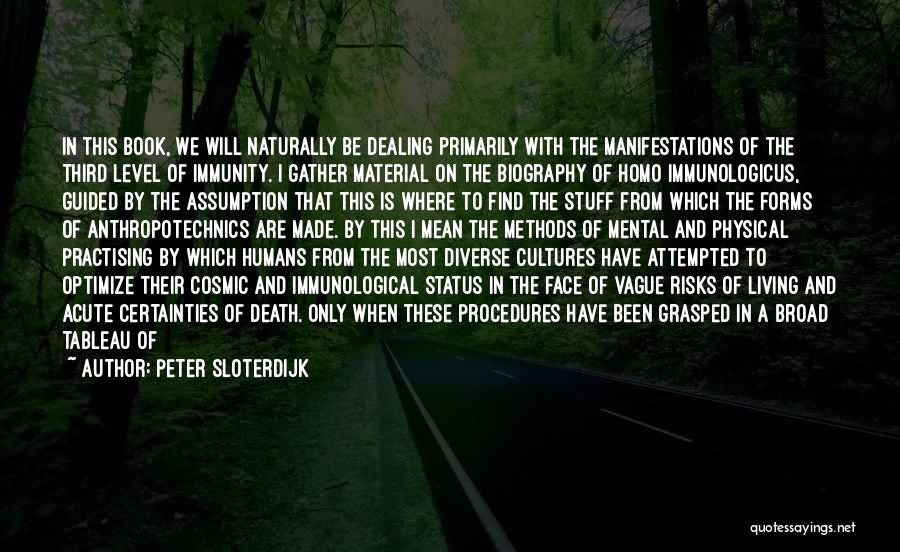 Material Stuff Quotes By Peter Sloterdijk