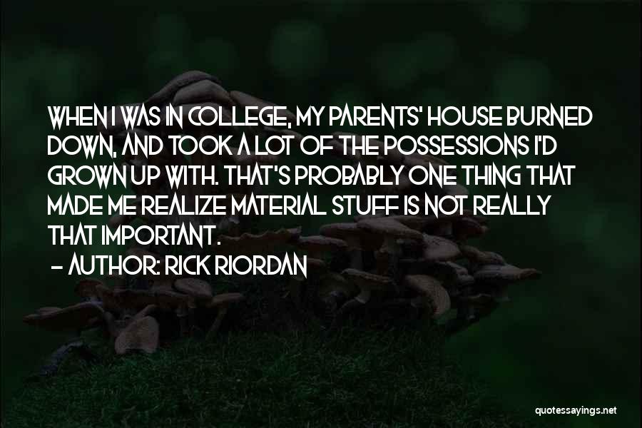 Material Stuff Quotes By Rick Riordan