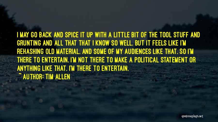 Material Stuff Quotes By Tim Allen