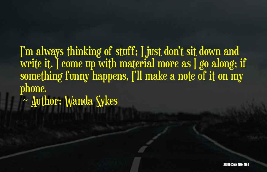 Material Stuff Quotes By Wanda Sykes