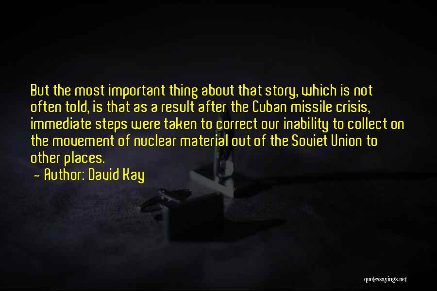 Material Thing Quotes By David Kay