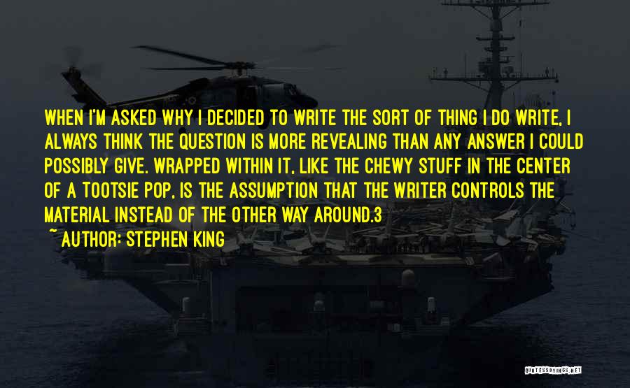Material Thing Quotes By Stephen King