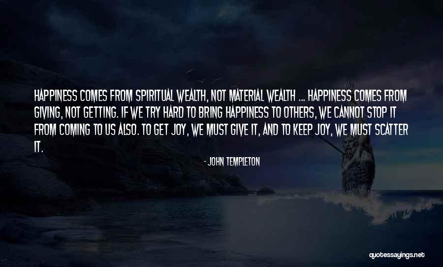 Material Things And Happiness Quotes By John Templeton