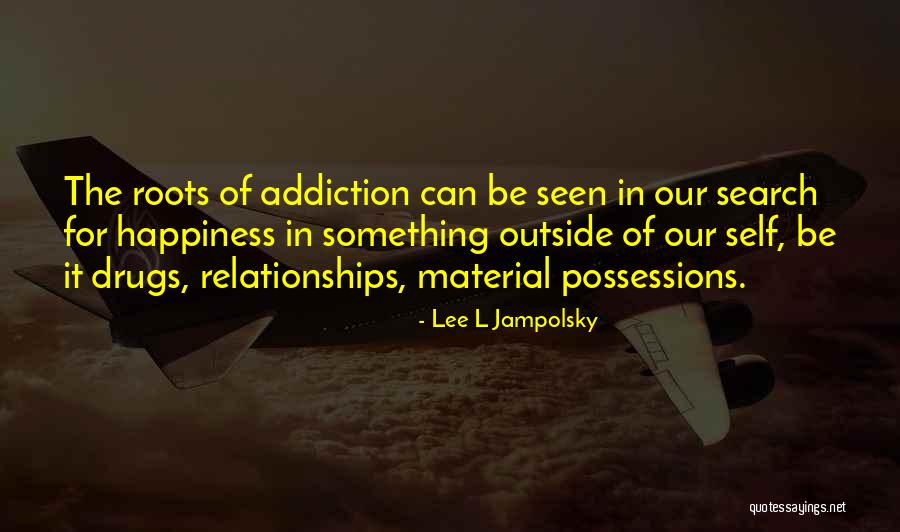 Material Things And Happiness Quotes By Lee L Jampolsky