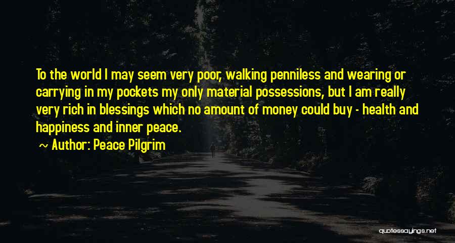 Material Things And Happiness Quotes By Peace Pilgrim Material Things And Happiness Quotes By Peace Pilgrim