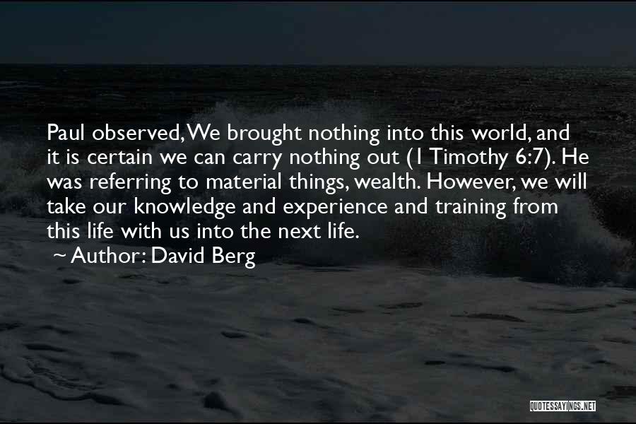 Material Things And Life Quotes By David Berg