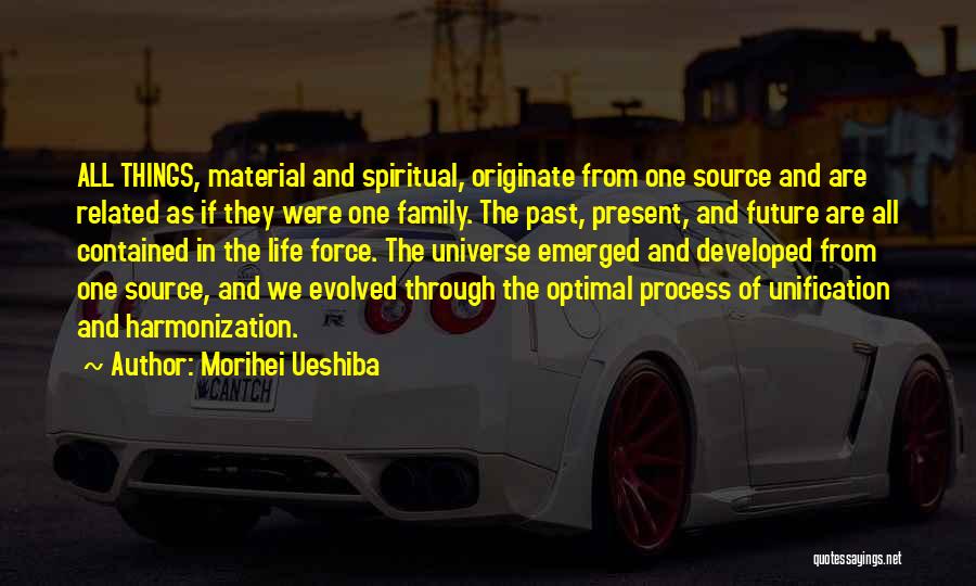 Material Things And Life Quotes By Morihei Ueshiba