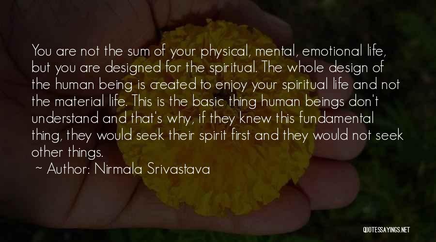 Material Things And Life Quotes By Nirmala Srivastava
