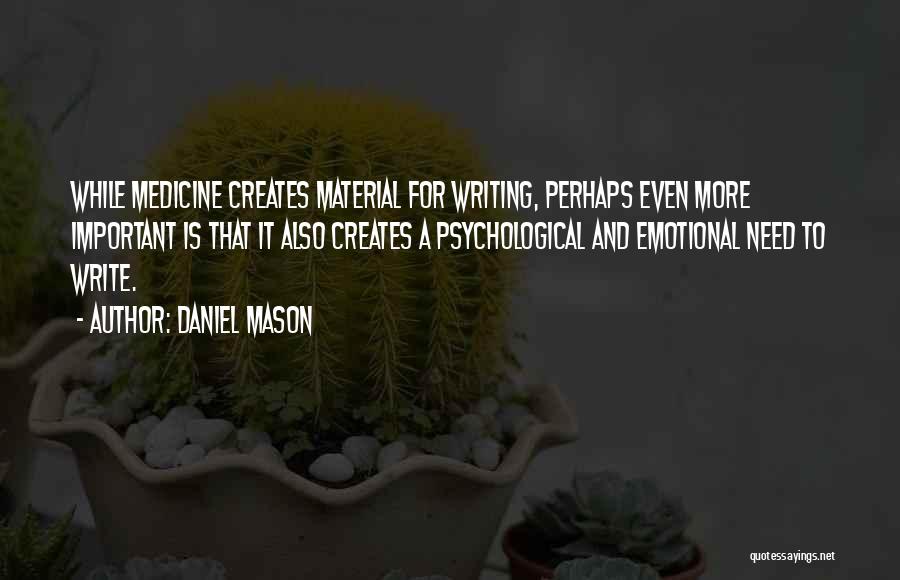 Material Things Not Important Quotes By Daniel Mason