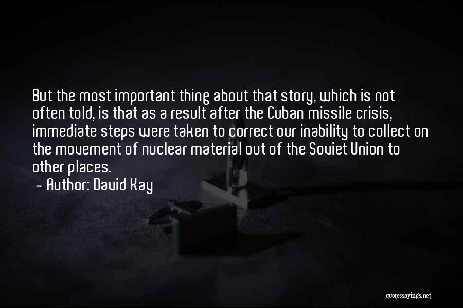 Material Things Not Important Quotes By David Kay