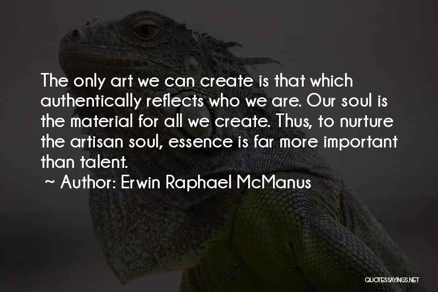 Material Things Not Important Quotes By Erwin Raphael McManus