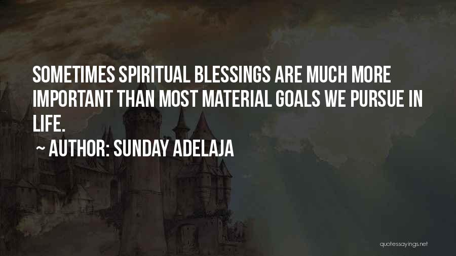 Material Things Not Important Quotes By Sunday Adelaja