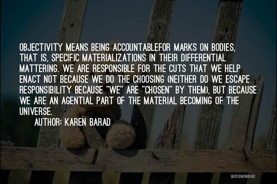 Material Things Not Mattering Quotes By Karen Barad