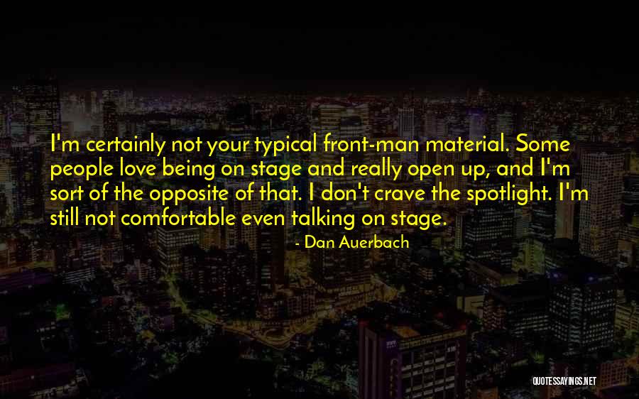 Material Things Over Love Quotes By Dan Auerbach