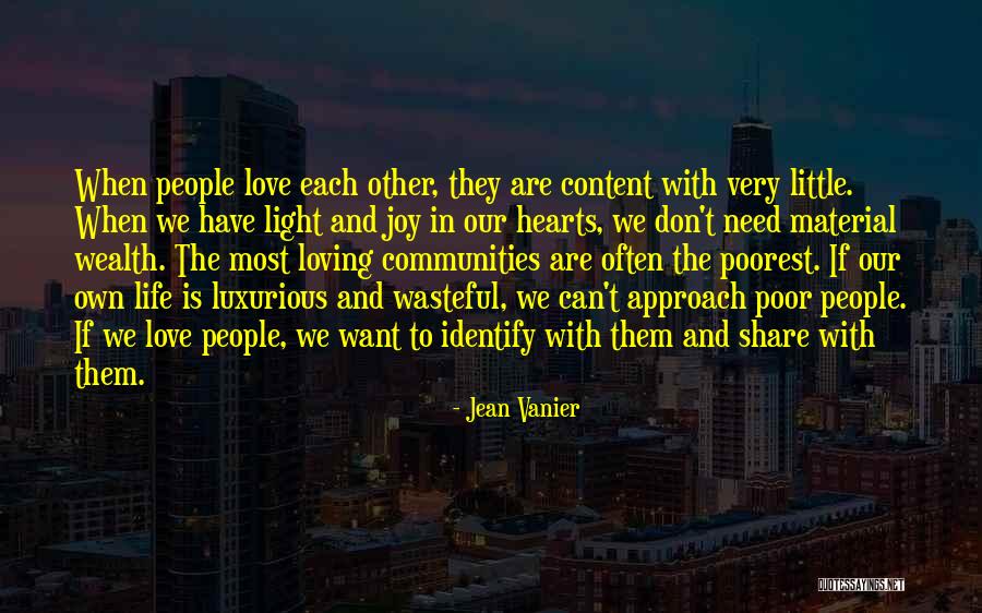 Material Things Over Love Quotes By Jean Vanier